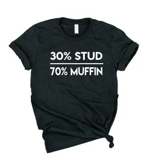 30% Stud 70% Muffin Shirt | Mens Shirt | Dad Shirt | Husband Shirt