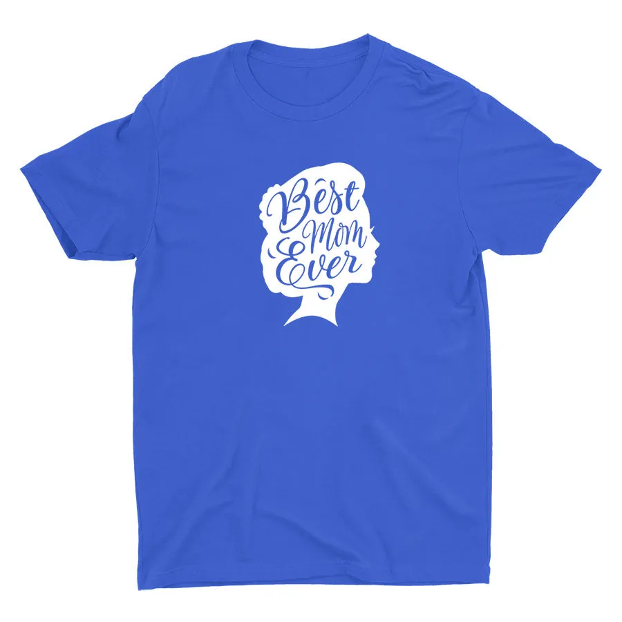 BEST MOM EVER Cotton Tee