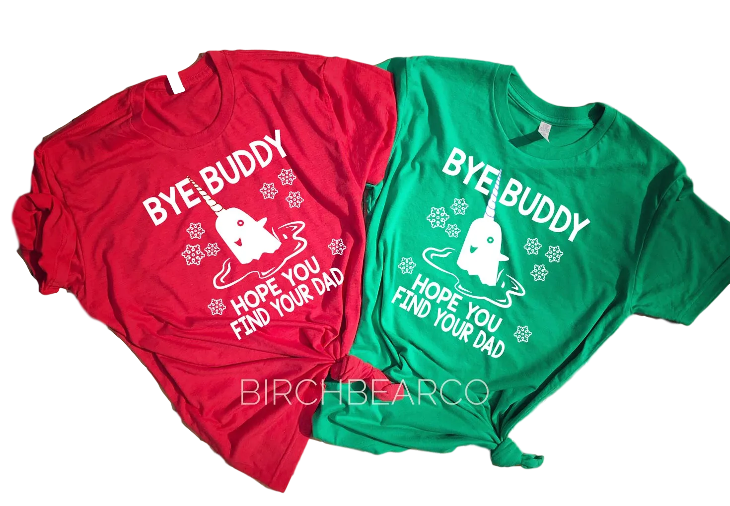 Bye Buddy Hope You Find Your Dad Shirt | Christmas Shirt | Unisex Shirt