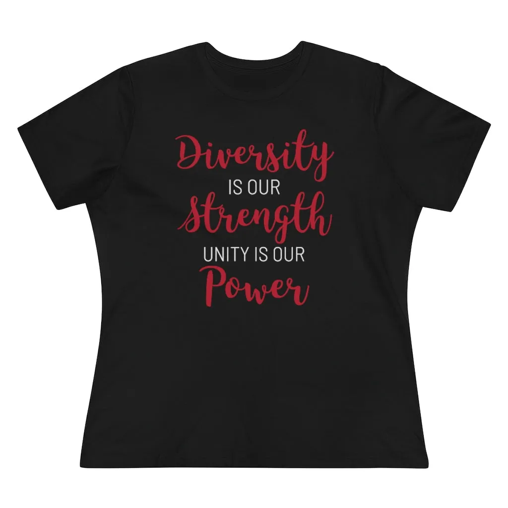 Diversity Is Our Strength Unity Is Our Power - T-shirt