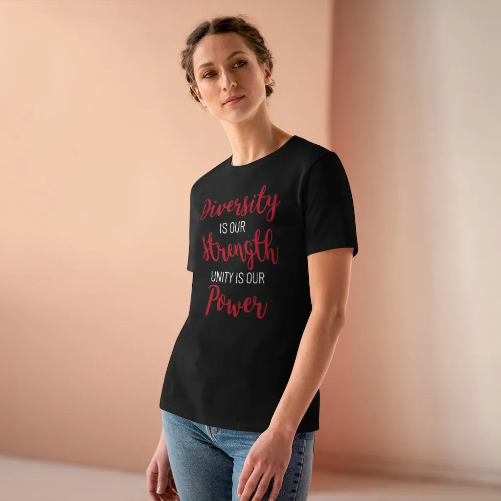 Diversity Is Our Strength Unity Is Our Power - T-shirt