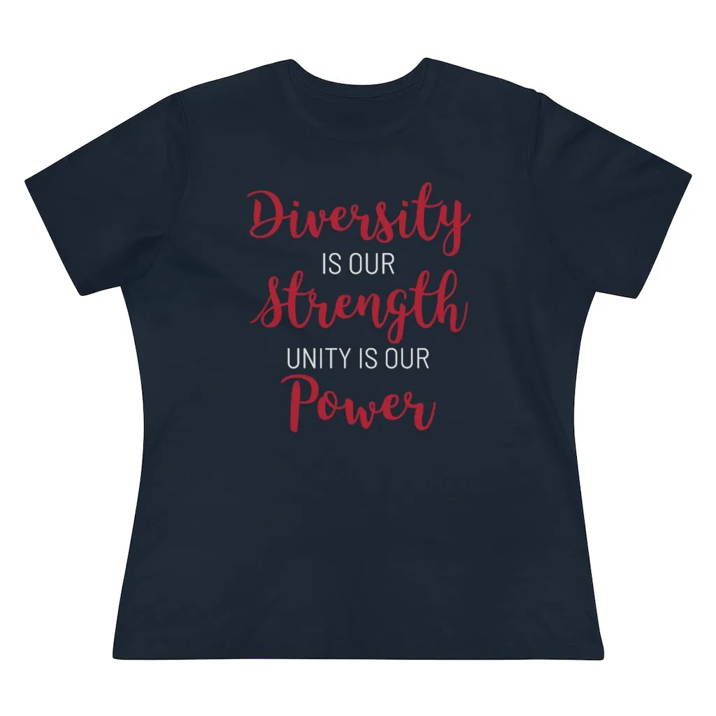 Diversity Is Our Strength Unity Is Our Power - T-shirt