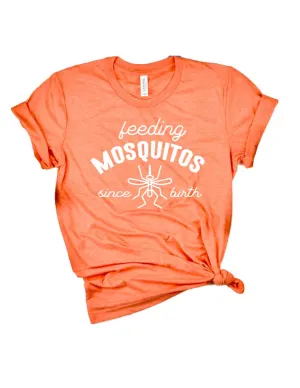 Feeding Mosquitoes Since Birth Shirt | Summer Shirt | Unisex Shirt