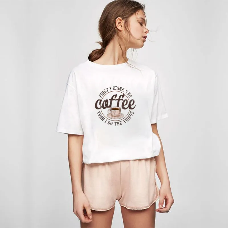 First I Drink The Coffee Cotton Tee