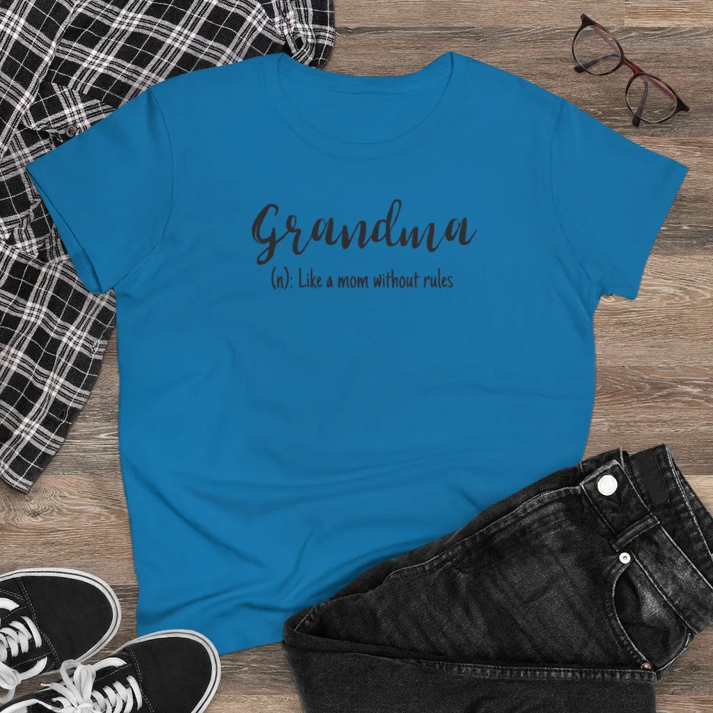 Grandma, Like A Mom Without Rules - T-shirt