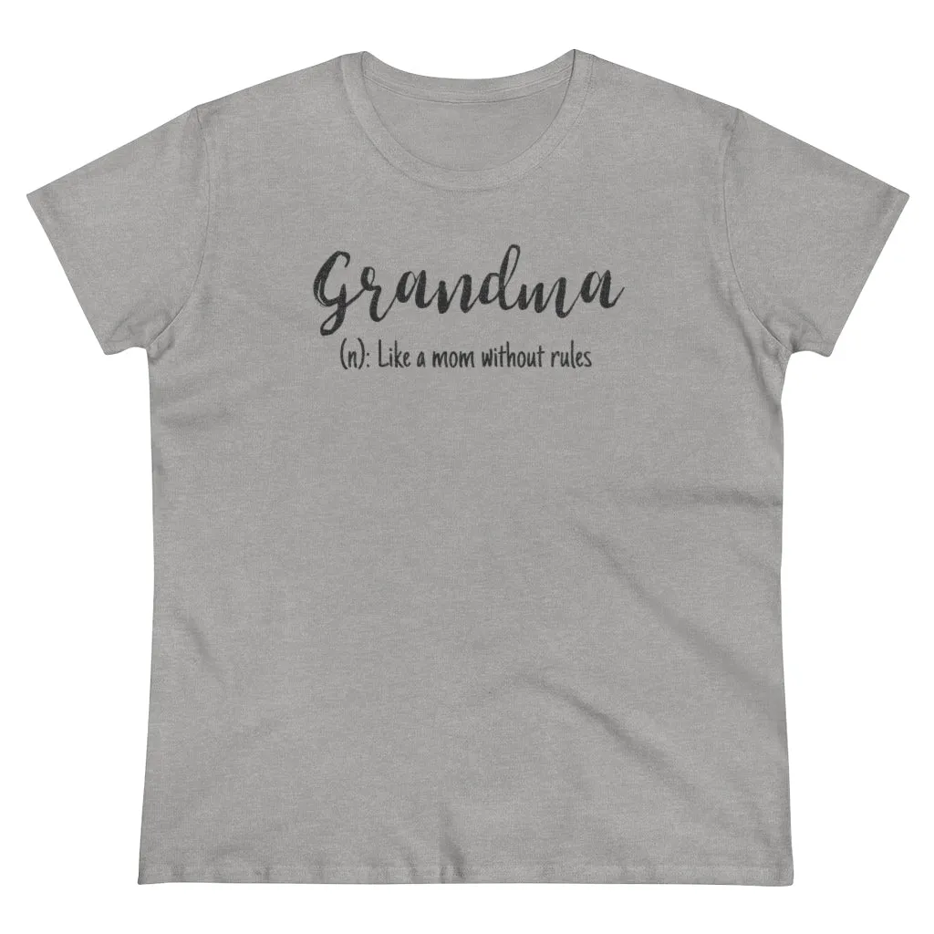 Grandma, Like A Mom Without Rules - T-shirt
