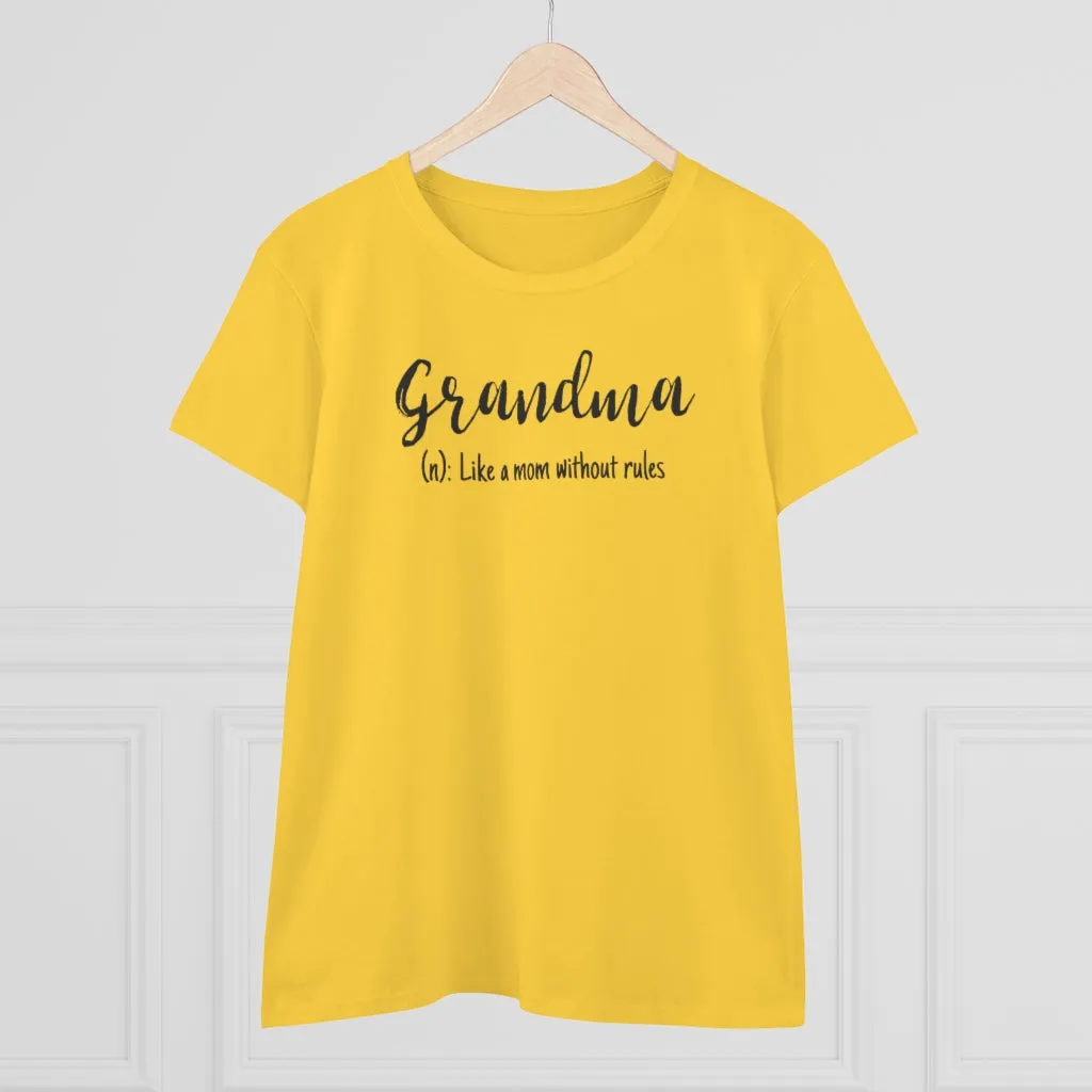 Grandma, Like A Mom Without Rules - T-shirt