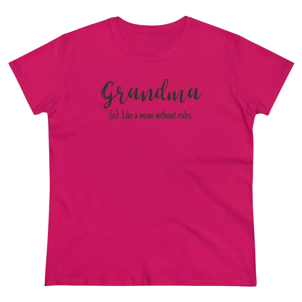 Grandma, Like A Mom Without Rules - T-shirt