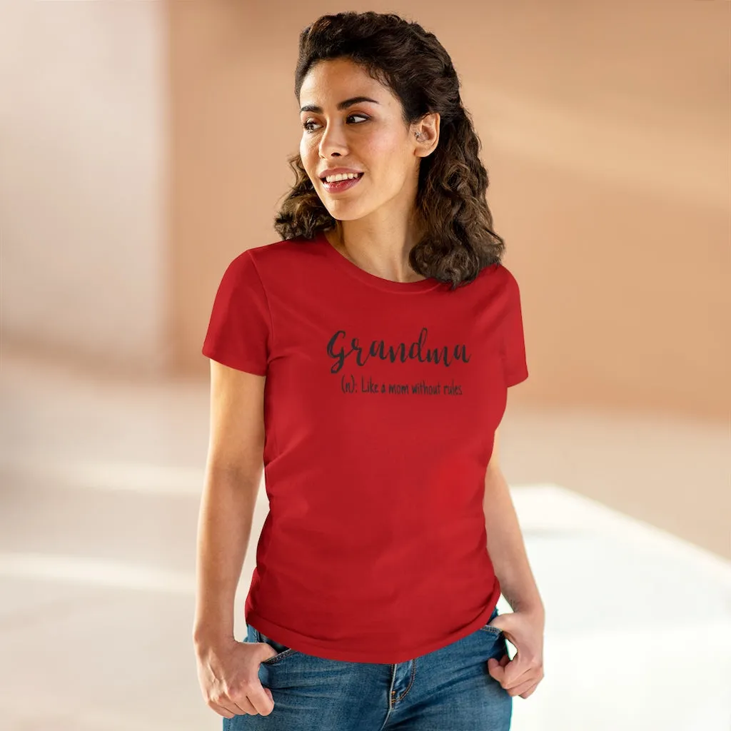 Grandma, Like A Mom Without Rules - T-shirt