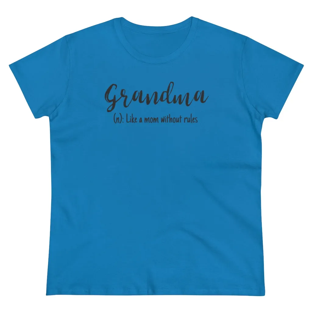 Grandma, Like A Mom Without Rules - T-shirt