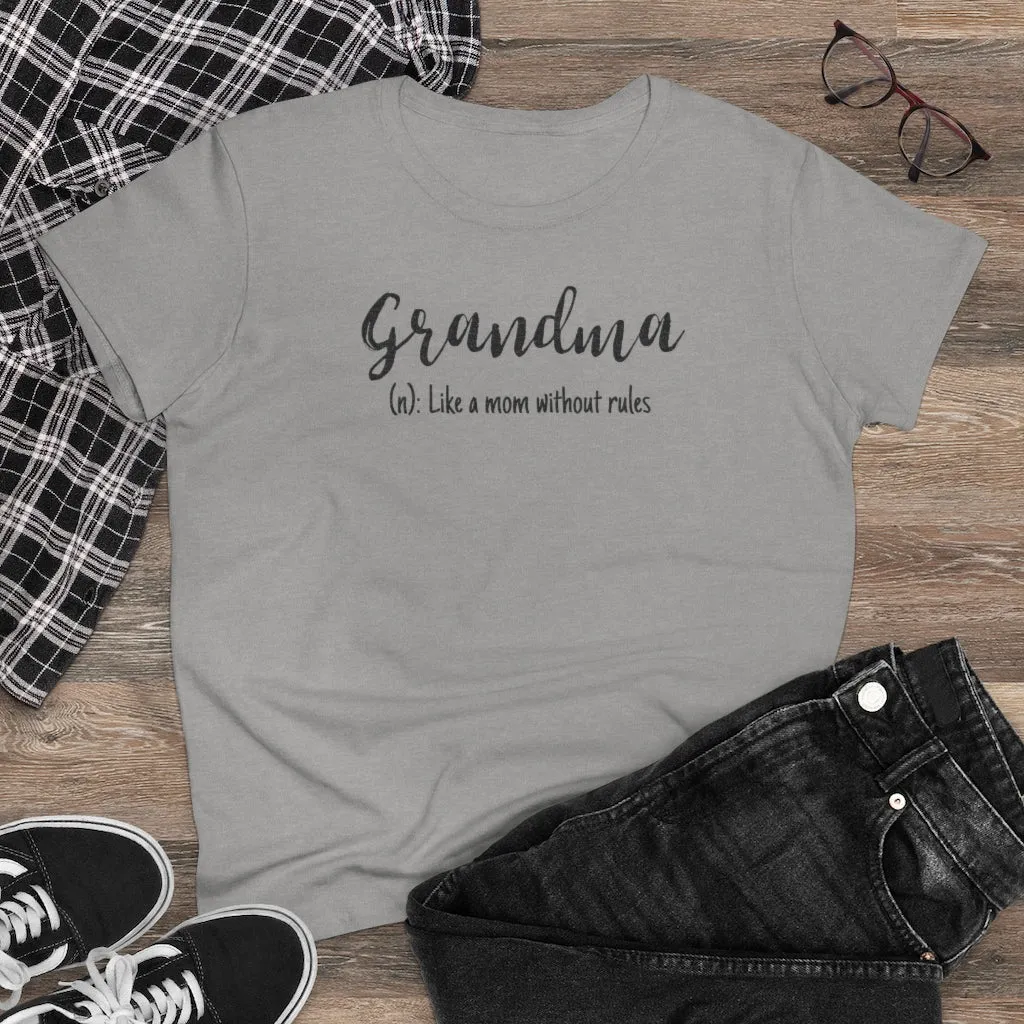 Grandma, Like A Mom Without Rules - T-shirt