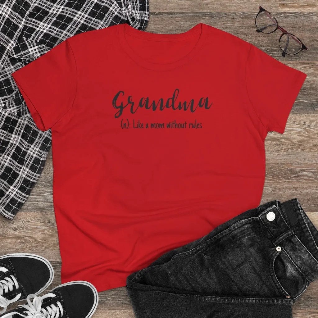 Grandma, Like A Mom Without Rules - T-shirt