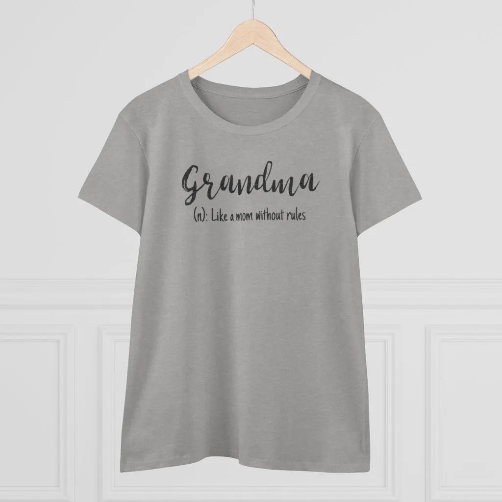 Grandma, Like A Mom Without Rules - T-shirt