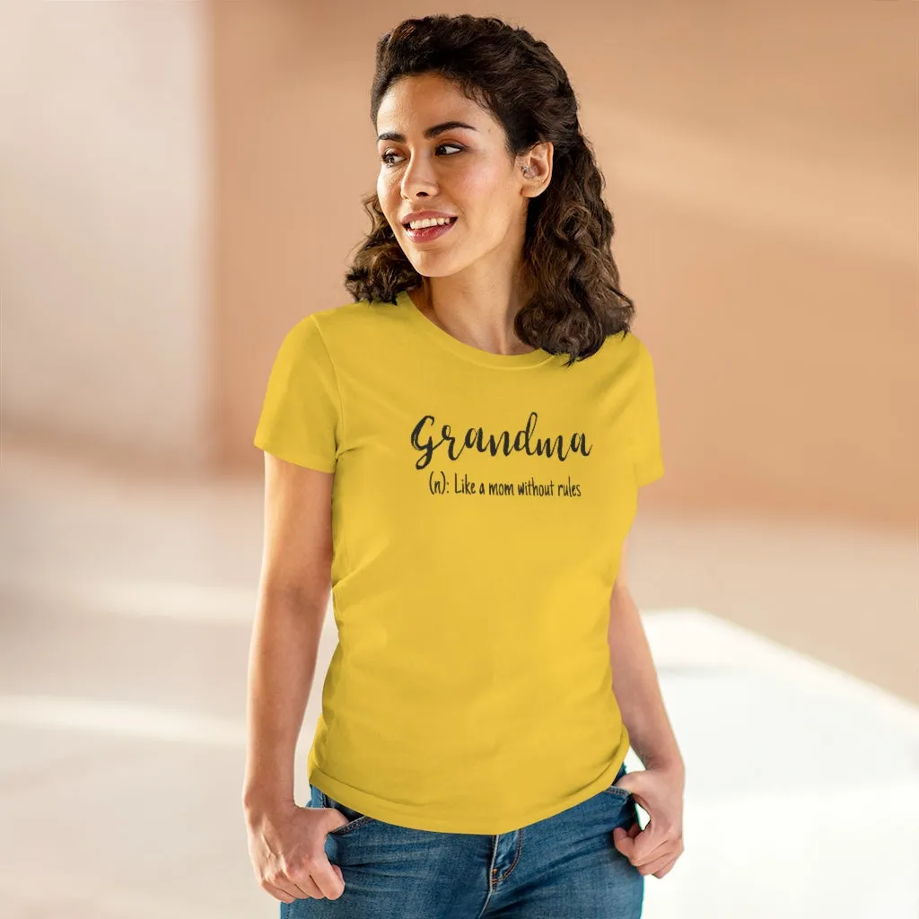 Grandma, Like A Mom Without Rules - T-shirt