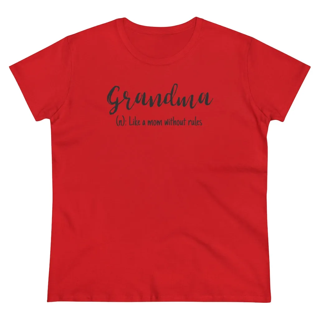 Grandma, Like A Mom Without Rules - T-shirt