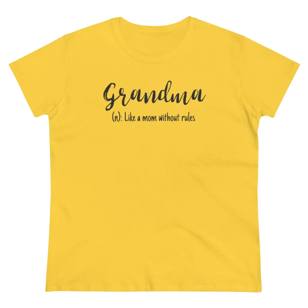 Grandma, Like A Mom Without Rules - T-shirt