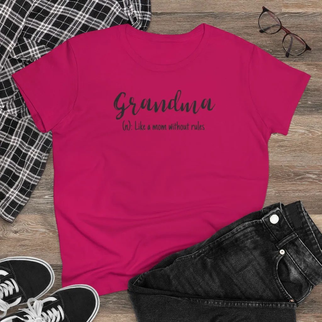 Grandma, Like A Mom Without Rules - T-shirt