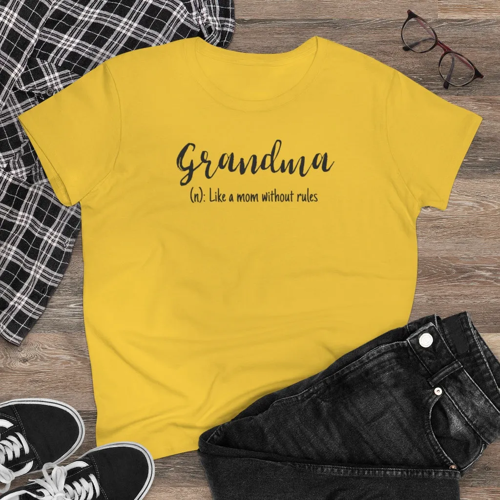 Grandma, Like A Mom Without Rules - T-shirt