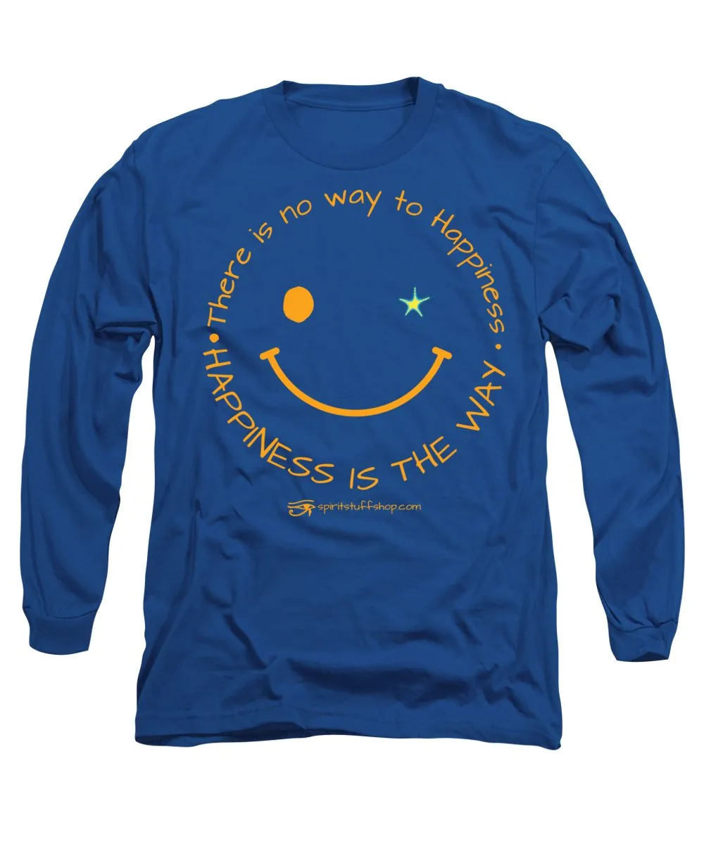 Happiness Is The Way - Long Sleeve T-Shirt