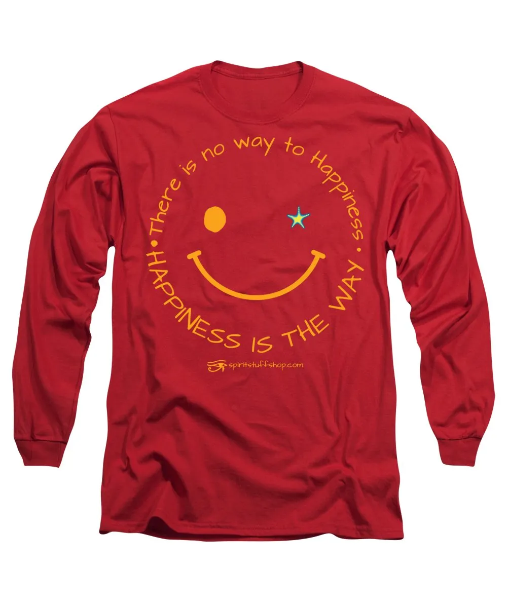 Happiness Is The Way - Long Sleeve T-Shirt