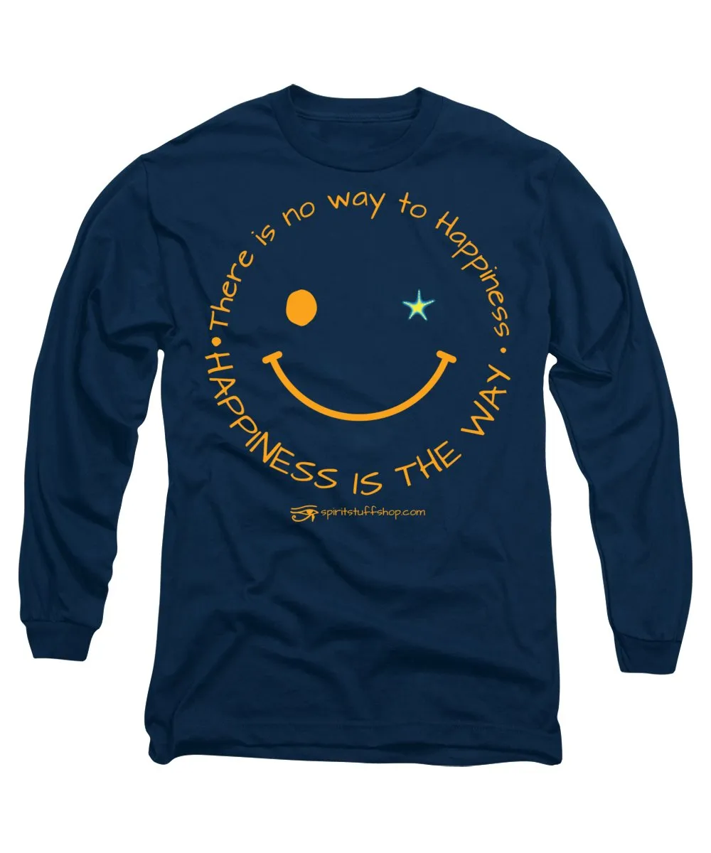Happiness Is The Way - Long Sleeve T-Shirt