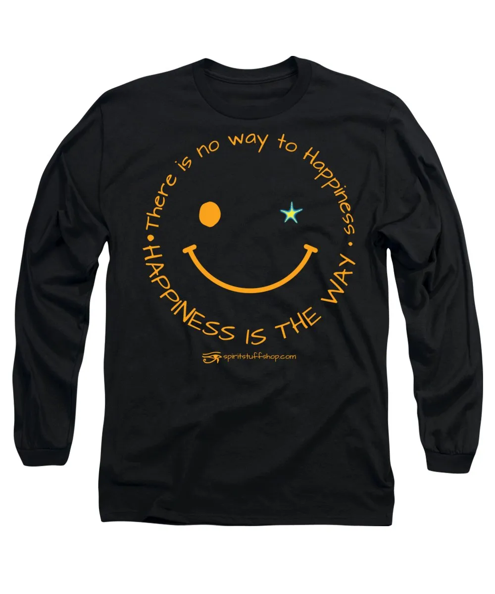 Happiness Is The Way - Long Sleeve T-Shirt