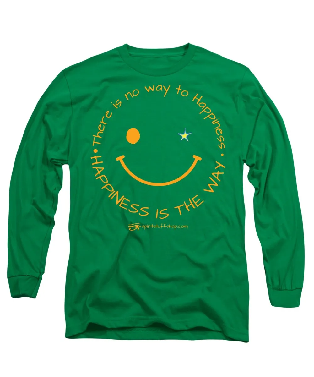 Happiness Is The Way - Long Sleeve T-Shirt