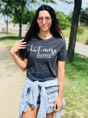 Hot Mess Express Shirt