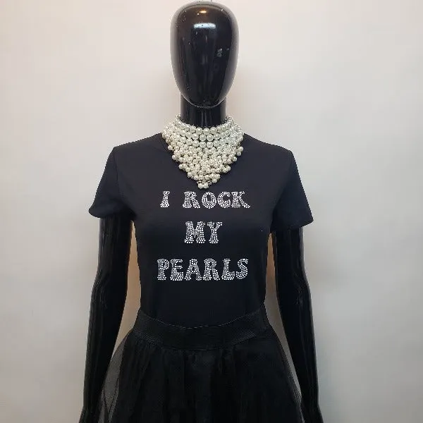 I Rock my Pearls T
