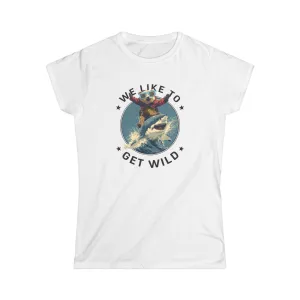 "Get Wild" White Custom T-Shirt for Women
