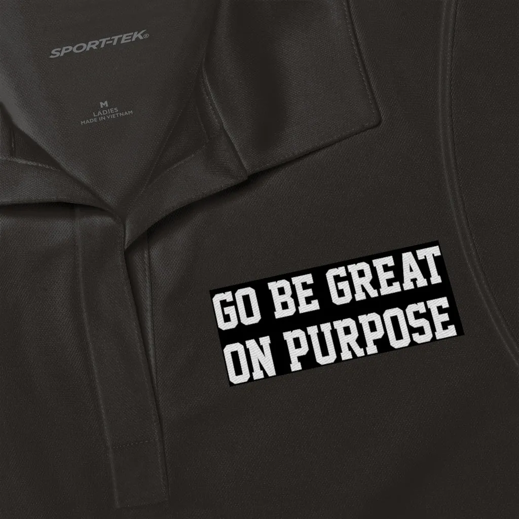 "Go Be Great On Purpose" Women's Polo Shirt