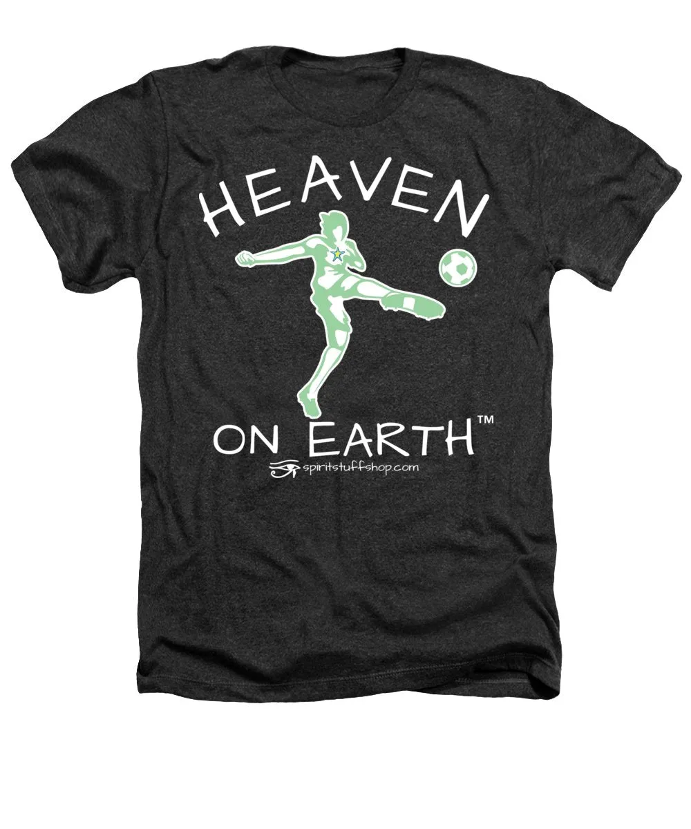 Soccer Heaven On Earth - Heathers T-Shirt