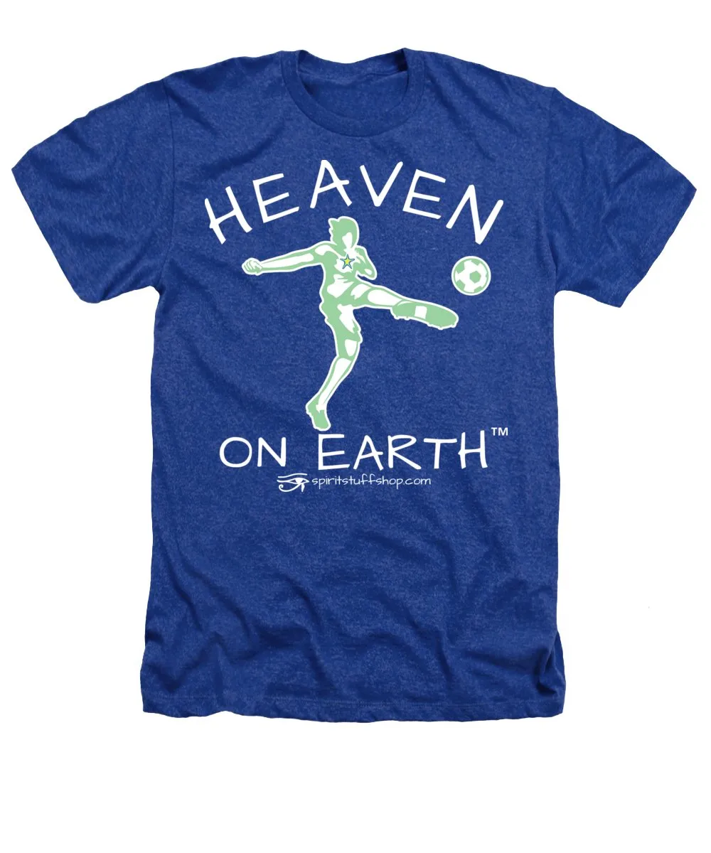 Soccer Heaven On Earth - Heathers T-Shirt