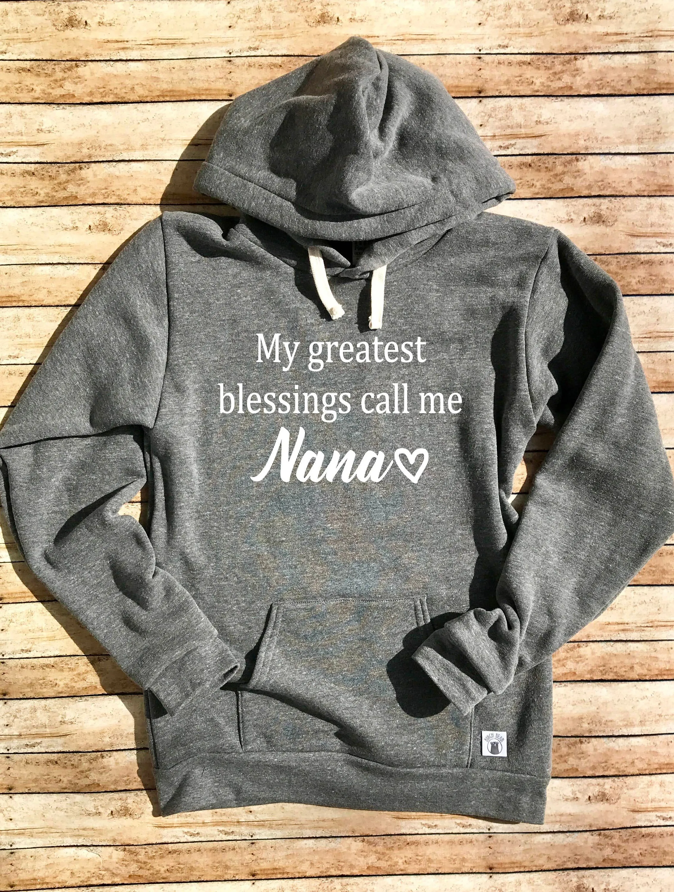 Triblend Fleece Pullover Hoodie My Greatest Blessings Call Me Nana - Blessed Nana - Nana Hoody - Shirts for Nana - Gift for Nana