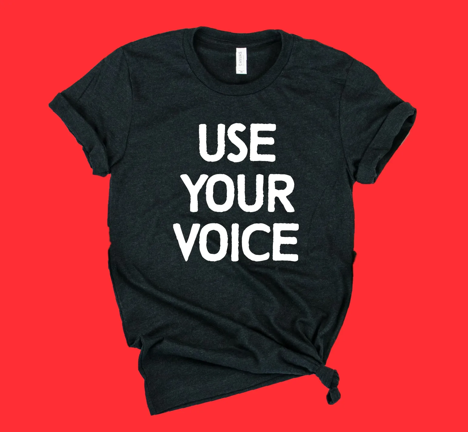 Use Your Voice Shirt | Unisex Crew