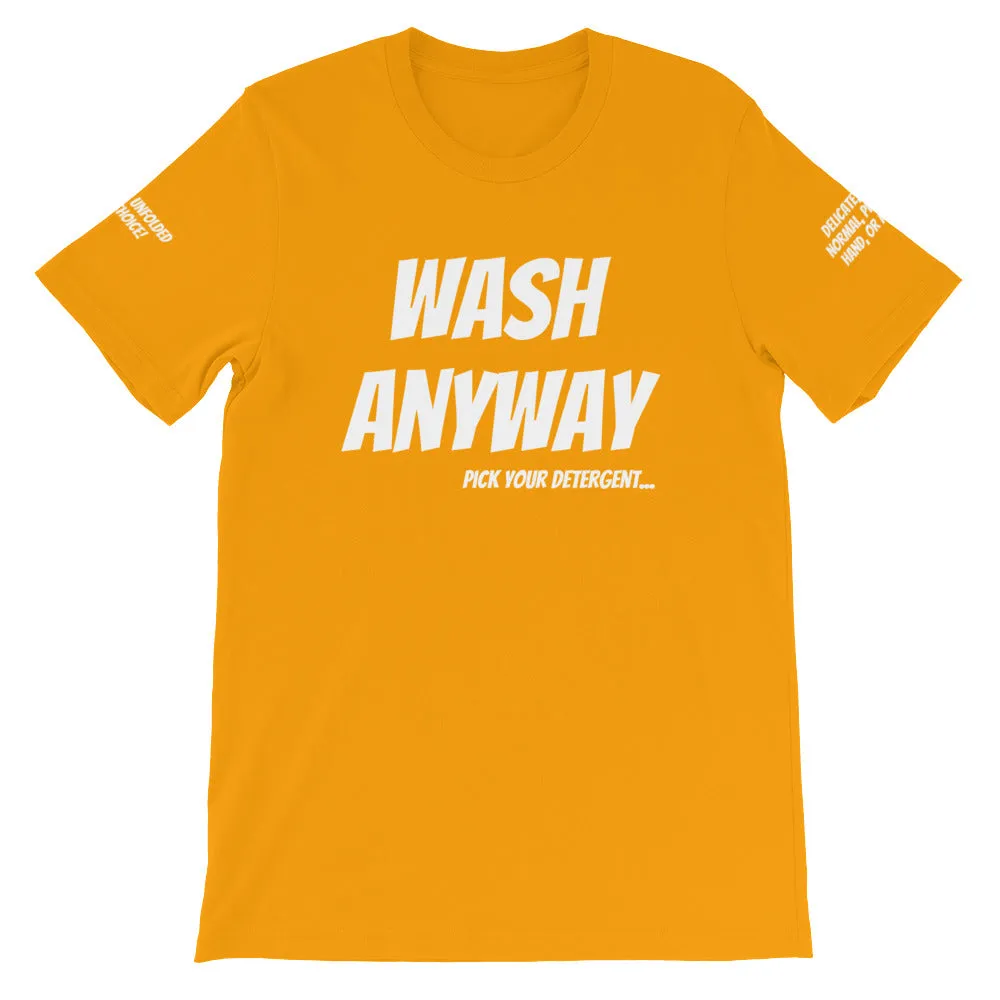 Wash Anyway #TheKAWay Unisex T-Shirt