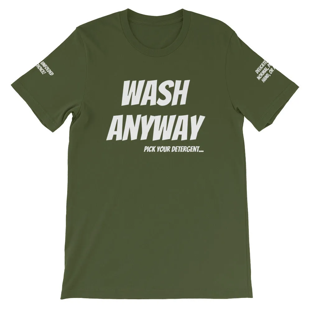 Wash Anyway #TheKAWay Unisex T-Shirt
