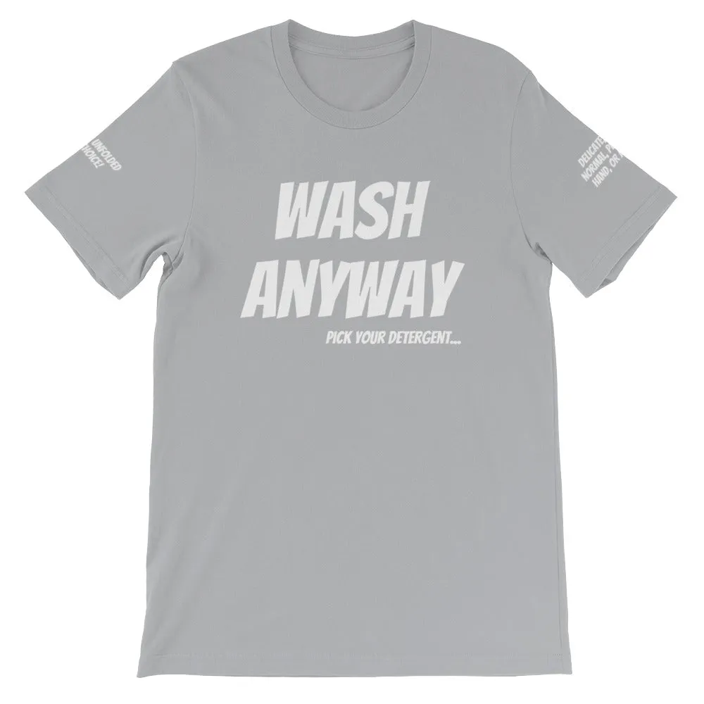 Wash Anyway #TheKAWay Unisex T-Shirt