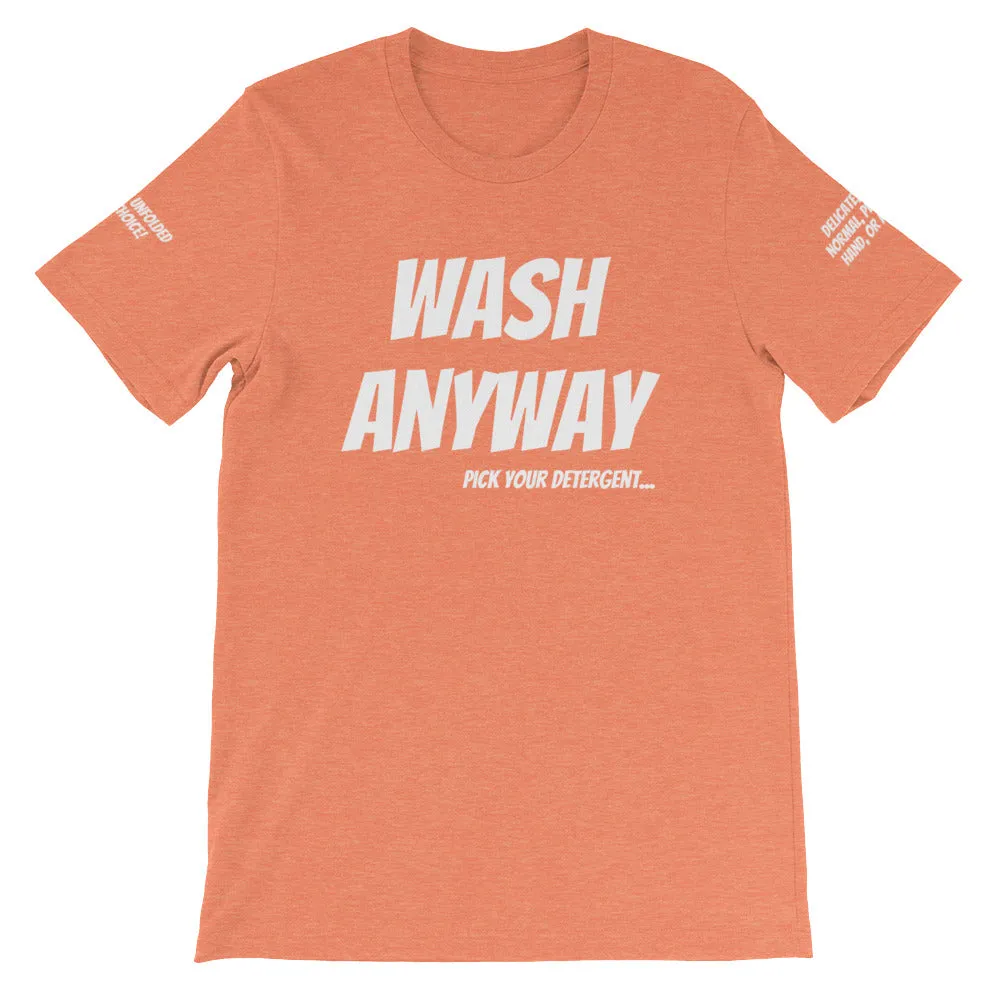 Wash Anyway #TheKAWay Unisex T-Shirt