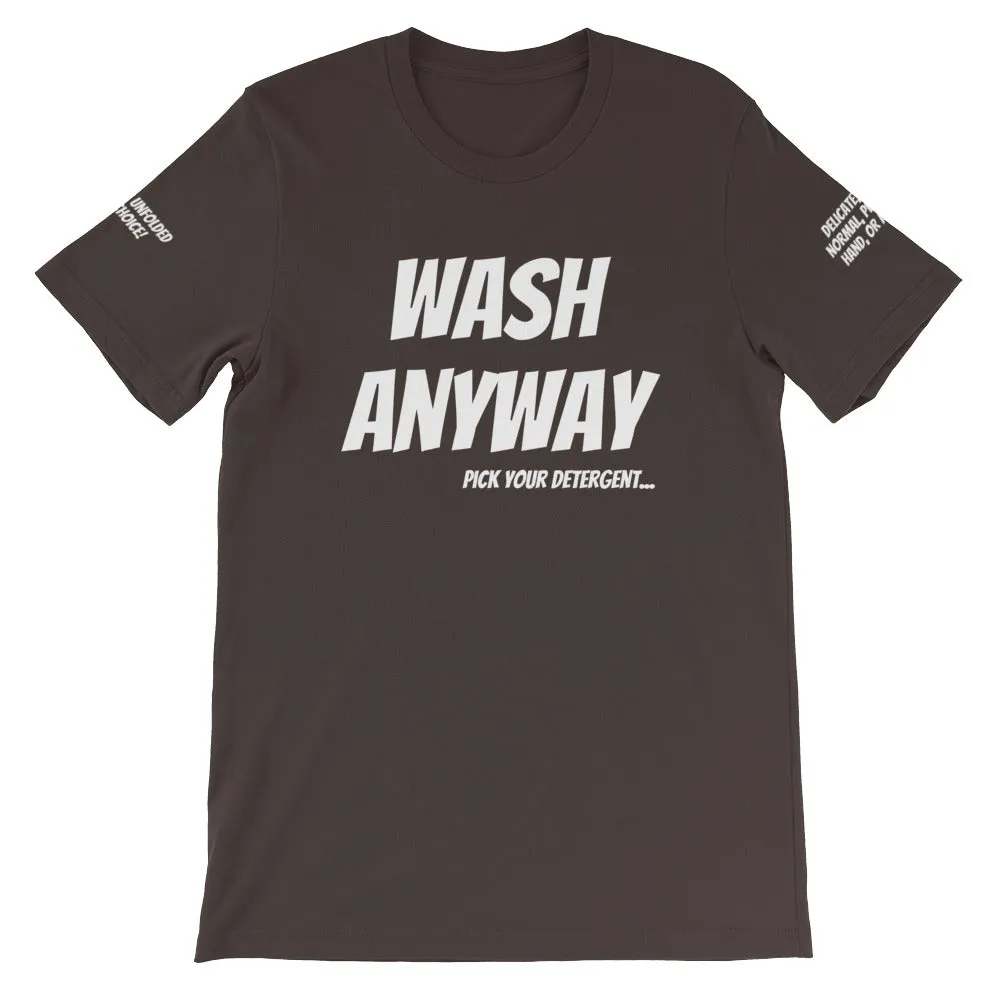 Wash Anyway #TheKAWay Unisex T-Shirt