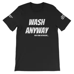 Wash Anyway #TheKAWay Unisex T-Shirt