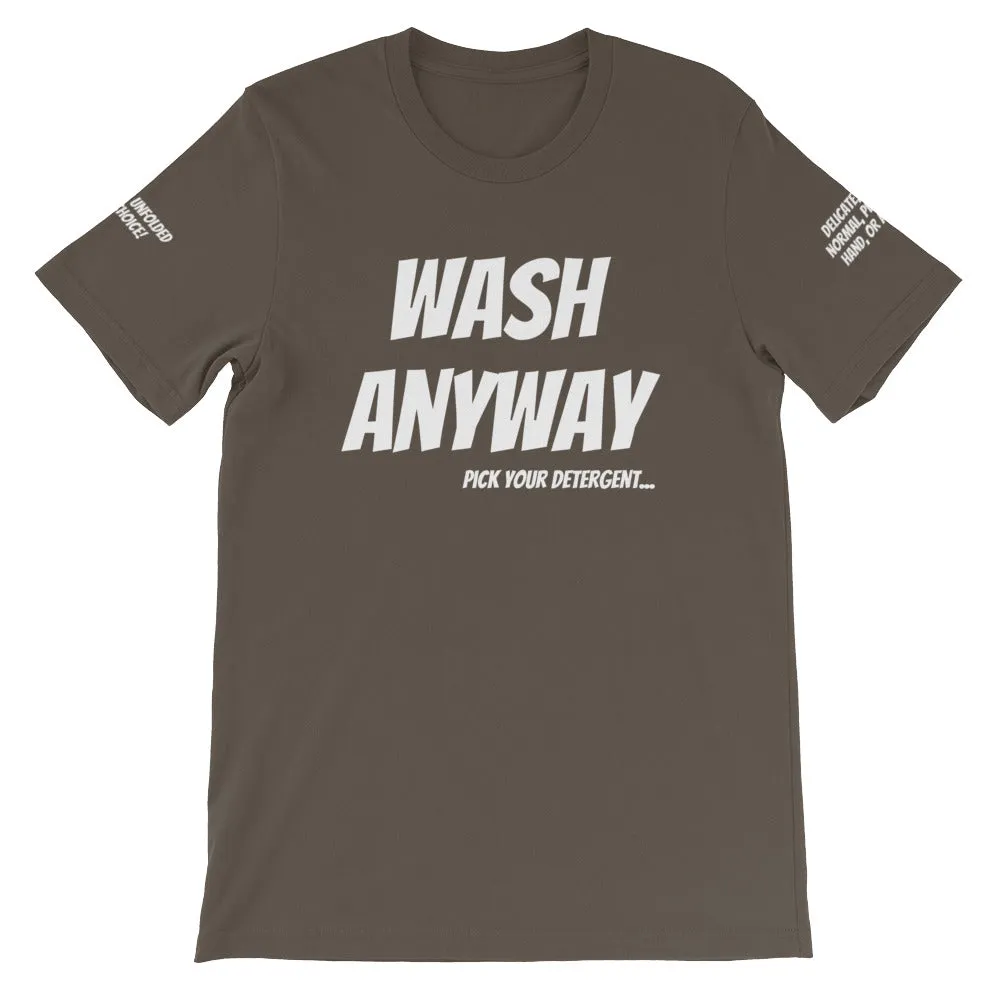 Wash Anyway #TheKAWay Unisex T-Shirt