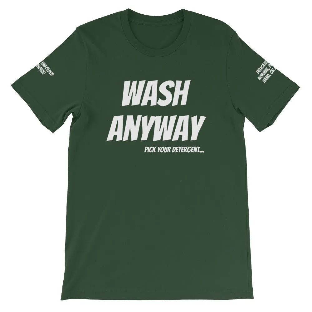 Wash Anyway #TheKAWay Unisex T-Shirt