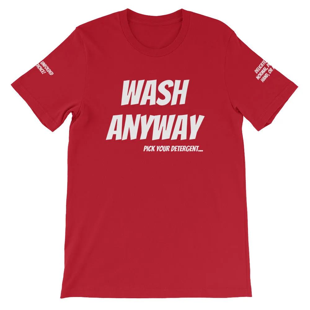 Wash Anyway #TheKAWay Unisex T-Shirt