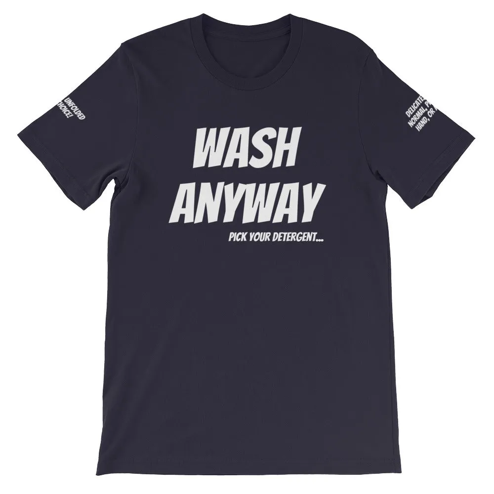 Wash Anyway #TheKAWay Unisex T-Shirt