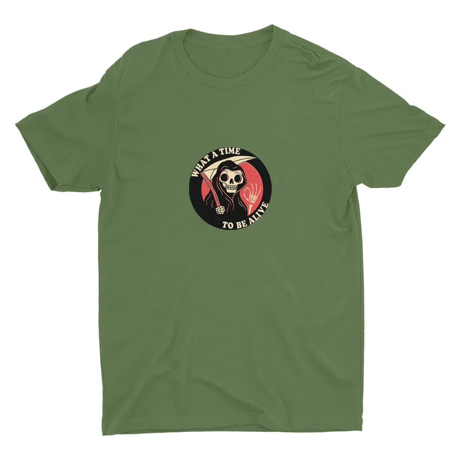WHAT A TIME RO BE ALIVE  Cotton Tee