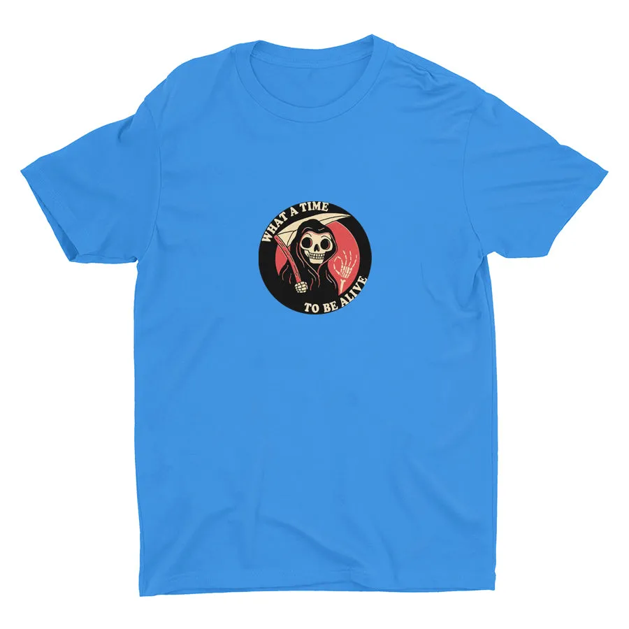 WHAT A TIME RO BE ALIVE  Cotton Tee