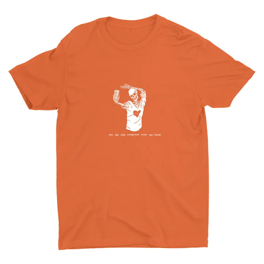 YOU ARE LESS IMPORTANT Cotton Tee
