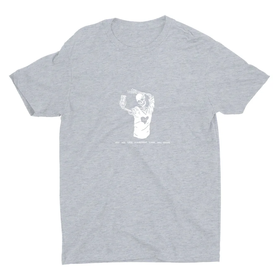 YOU ARE LESS IMPORTANT Cotton Tee