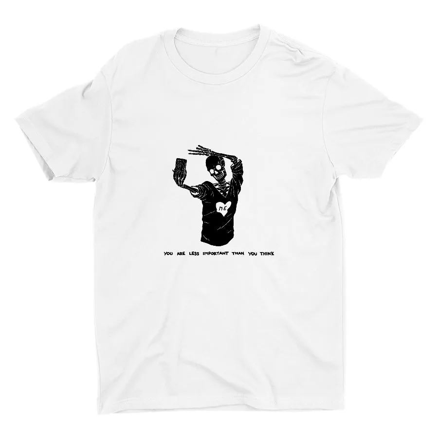 YOU ARE LESS IMPORTANT Cotton Tee